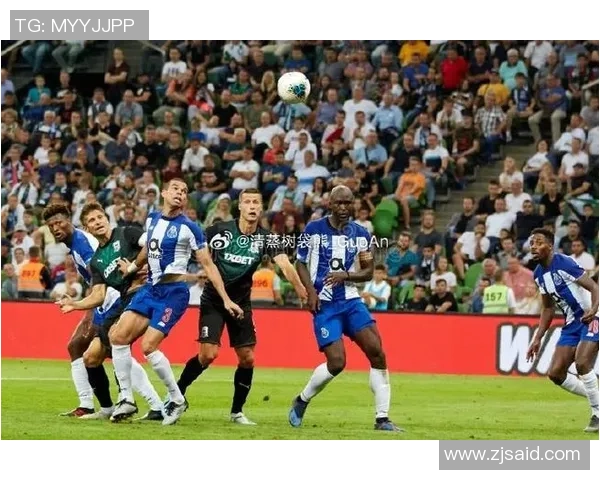 中超热战波尔图强势4-0击败那不勒斯引发转会风波与全场欢呼